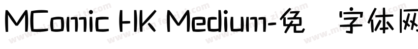 MComic HK Medium字体转换